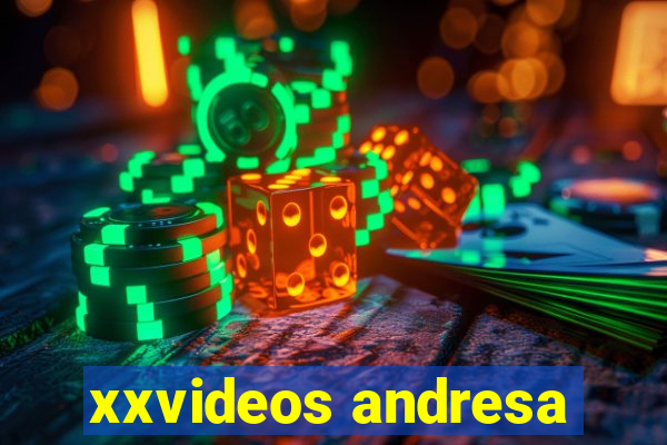 xxvideos andresa